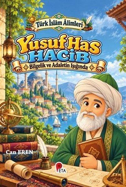 Yusuf Has Hacib - Bilgelik ve Adaletin Işığında - Türk İslam Alimleri | Peta (İnce Kapak)  - Resim 1
