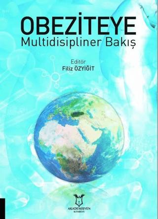 Obeziteye Multidisipliner Bakış | Akademisyen Kitabevi (Ciltsiz)  - Resim 1