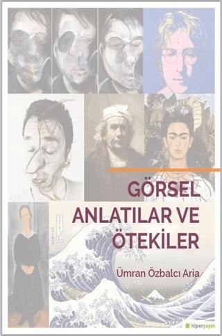 Görsel Anlatılar ve Ötekiler | Hiperlink Yayınları (Ciltsiz)  - Resim 1