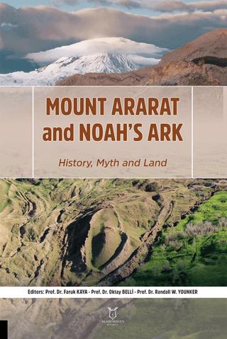 Mount Ararat and Noah’s Ark History, Myth and Land | Akademisyen Kitabevi (Ciltsiz)  - Resim 1
