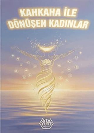 Kahkaha ile Dönüşen Kadınlar