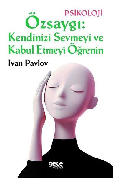 Özsaygı: Kendinizi Sevmeyi ve Kabul Etmeyi Öğrenin | Gece Kitaplığı (İnce Kapak)  - Resim 1