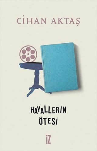 Hayallerin Ötesi | İz Yayıncılık (Ciltsiz)  - Resim 1