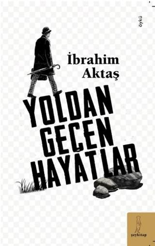 Yoldan Geçen Hayatlar | Şey Kitap (Ciltsiz)  - Resim 1