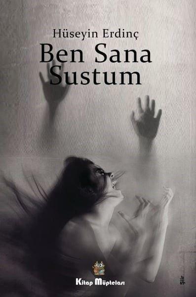 Ben Sana Sustum | Kitap Müptelası Yayınları (İnce Kapak)  - Resim 1