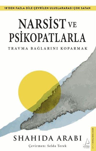 Narsist ve Psikopatlarla Travma Bağlarını Koparmak | Destek Yayınları (İnce Kapak)  - Resim 1