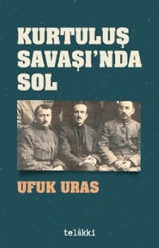 Kurtuluş Savaşı'nda Sol | Telakki Yayınları (Ciltsiz)  - Resim 1