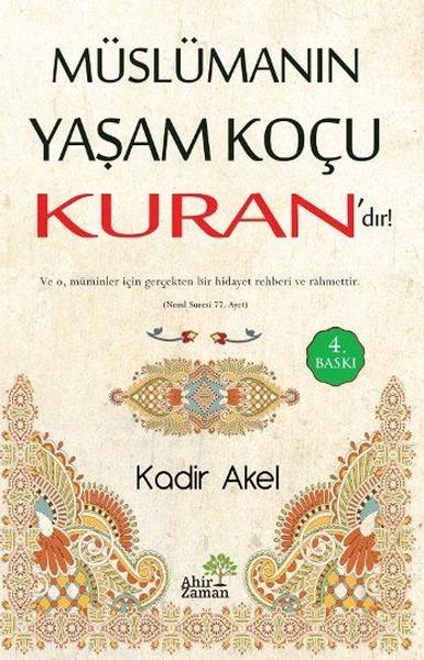 Müslümanın Yaşam Koçu Kuran'dır! | Ahir Zaman (e-Kitap)  - Resim 1