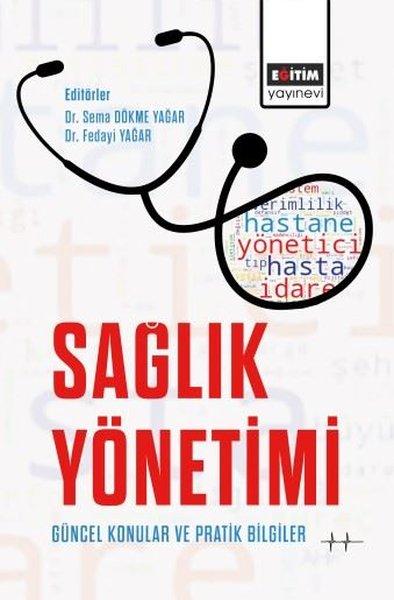 Sağlık Yönetimi Güncel Konular ve Pratik Bilgiler | Eğitim Yayınevi (İnce Kapak)  - Resim 1