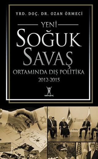 Yeni Soğuk Savaş Ortamında Dış Politika 2012-2015