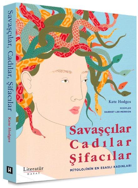 Savaşçılar, Cadılar, Şifacılar - Mitolojinin En Esaslı Kadınları | Literatür Hayat (Ciltli)  - Resim 1