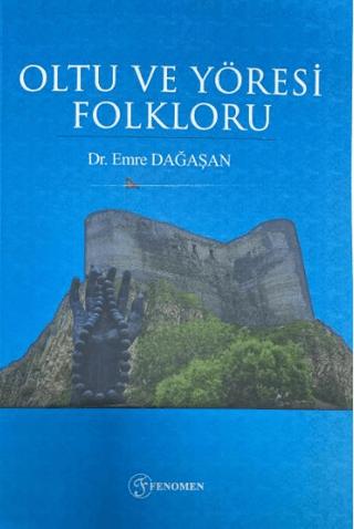 Oltu ve Yöresi Folkloru | Fenomen Yayıncılık (Ciltsiz)  - Resim 1