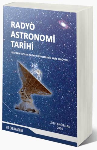 Radyo Astronomi Tarihi - Uzaydan Yayılan Sinyallerin Keşif Serüveni
