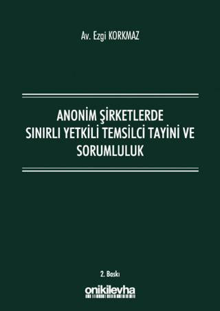 Anonim Şirketlerde Sınırlı Yetkili Temsilci Tayini ve Sorumluluk | On İki Levha Yayınları (Ciltsiz)  - Resim 1