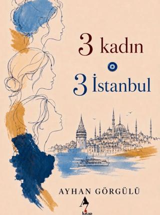3 Kadın 3 İstanbul | A7 Kitap (Ciltsiz)  - Resim 1