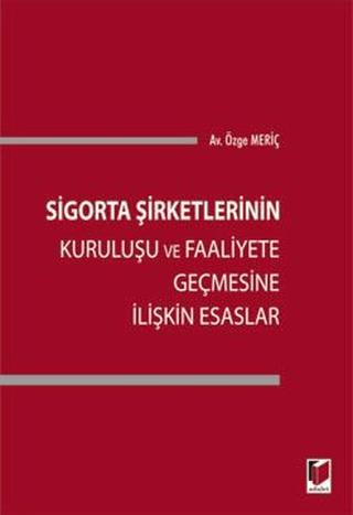 Sigorta Şirketlerinin Kuruluşu ve Faaliyete Geçmesine İlişkin Esaslar