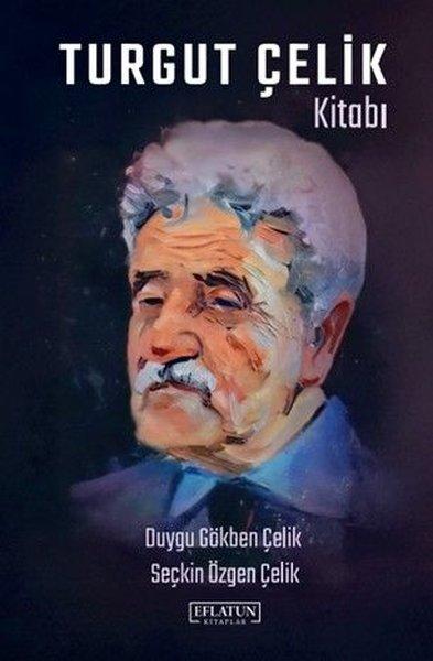 Turgut Çelik Kitabı | Eflatun Kitaplar (İnce Kapak)  - Resim 1