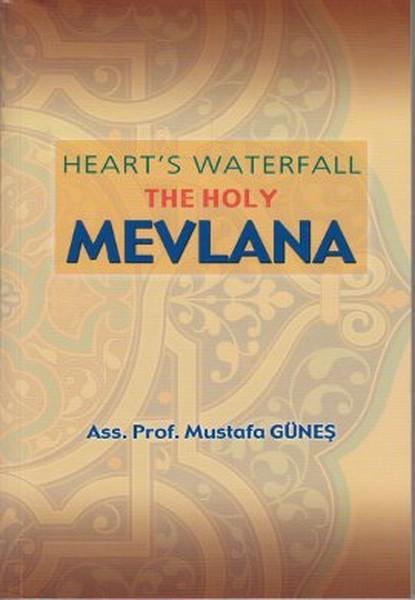 Heart's Waterfall the Holy Mevlana | Sahhaflar Kitap Sarayı (İnce Kapak)  - Resim 1