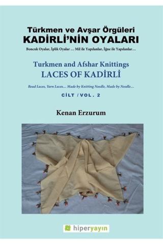Kadirli’nin Oyaları: Türkmen ve Avşar Örgüleri: Cilt 2
