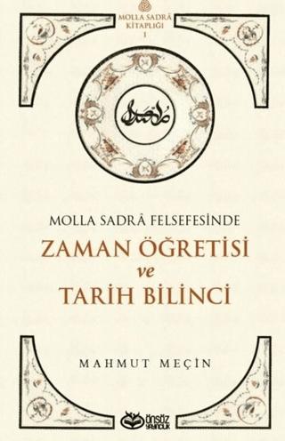 Molla Sadra Felsefesinde Zaman Öğretisi ve Tarih Bilinci