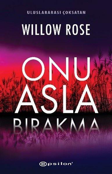 Onu Asla Bırakma | Epsilon Yayınevi (İnce Kapak)  - Resim 1