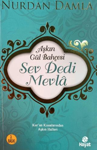 Aşkın Gül Bahçesi - Sev Dedi Mevla
