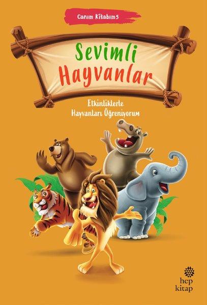 Sevimli Hayvanlar - Canım Kitabım 5 - Etkinliklerle Hayvanları Öğreniyorum | Hep Kitap (İnce Kapak)  - Resim 1