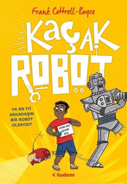 Kaçak Robot | Tudem Yayınları (İnce Kapak)  - Resim 1