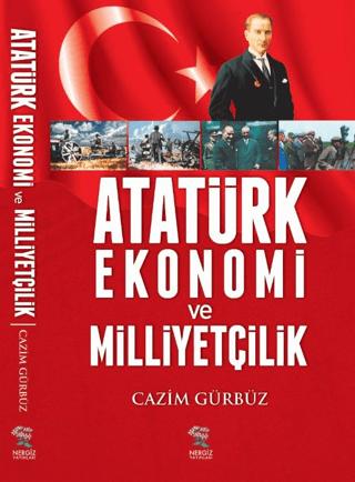 Atatürk Ekonomi ve Milliyetçilik | Nergiz Yayınları (Ciltsiz)  - Resim 1