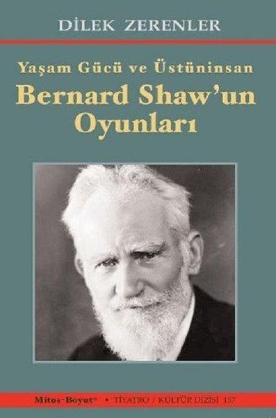 Yaşam Gücü ve Üstüninsan Bernard Shaw'ın Oyunları | Mitos Boyut Yayınları (İnce Kapak)  - Resim 1
