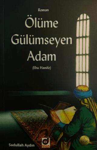 Ölüme Gülümseyen Adam (Ebu Hanife)