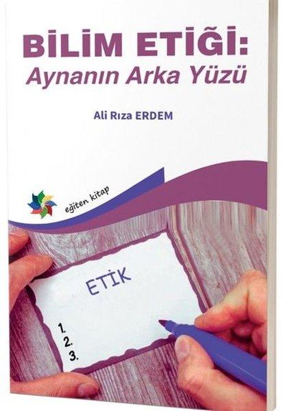Bilim Etiği: Aynanın Arka Yüzü | Eğiten Kitap (İnce Kapak)  - Resim 1