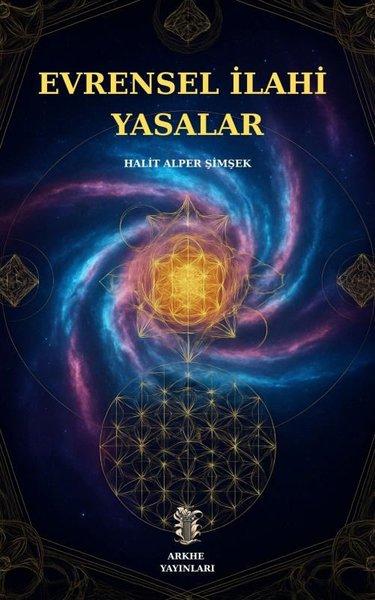 Evrensel İlahi Yasalar | Arkhe Yayınları (İnce Kapak)  - Resim 1