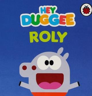 Hey Duggee – Roly
