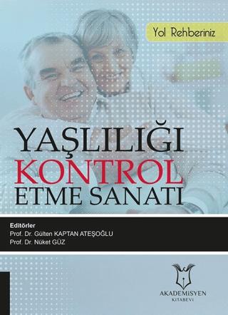 Yaşlılığı Kontrol Etme Sanatı | Akademisyen Kitabevi (Ciltsiz)  - Resim 1