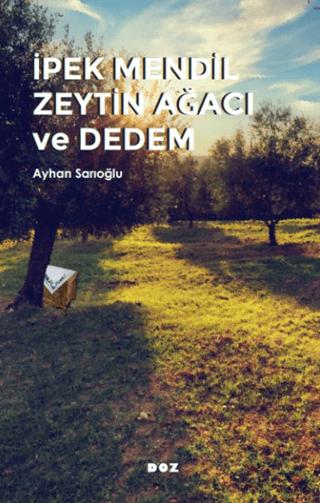İpek Mendil Zeytin Ağacı ve Dedem | Doz Yayınları (Ciltsiz)  - Resim 1