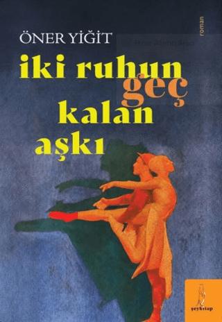 İki Ruhun Geç Kalan Aşkı | Şey Kitap (Ciltsiz)  - Resim 1