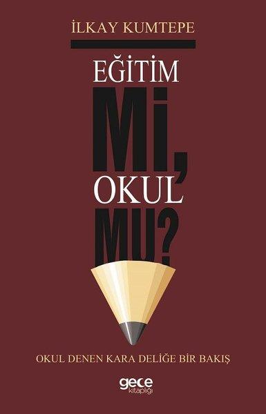 Eğitim mi Okul mu? | Gece Kitaplığı (İnce Kapak)  - Resim 1