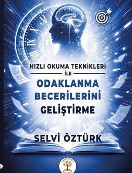 Hızlı Okuma Teknikleri İle Odaklanma Becerilerini Geliştirme | Yazar Ağacı Yayınevi (İnce Kapak)  - Resim 1