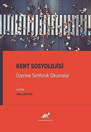 Kent Sosyolojisi Üzerine Senfonik Okumalar