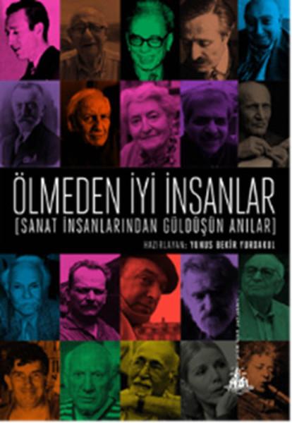 Ölmeden İyi İnsanlar | Yitik Ülke Yayınları (İnce Kapak)  - Resim 1