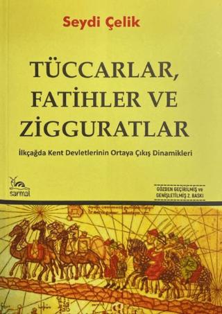 Tüccarlar, Fatihler ve Zigguratlar | Sarmal Kitabevi (Ciltsiz)  - Resim 1