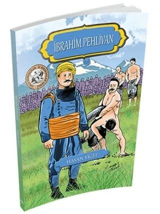 İbrahim Pehlivan - Ünlü Güreşçiler İz Bırakanlar Serisi | Maviçatı Yayınları (Ciltsiz)  - Resim 1