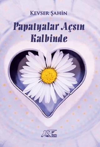 Papatyalar Açsın Kalbinde | Kuytu Yayınları (Ciltsiz)  - Resim 1