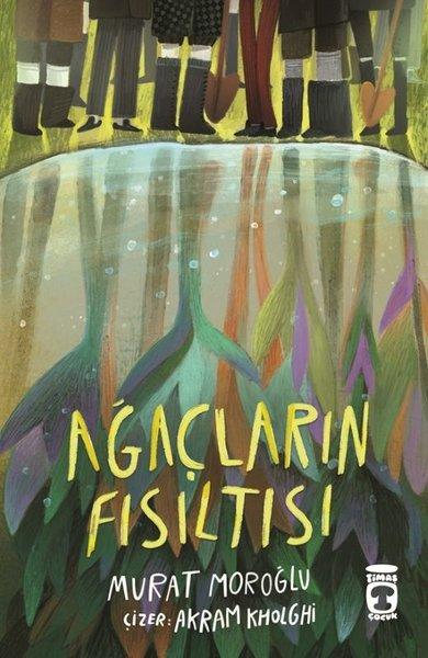 Ağaçların Fısıltısı | Timaş Çocuk (İnce Kapak)  - Resim 1