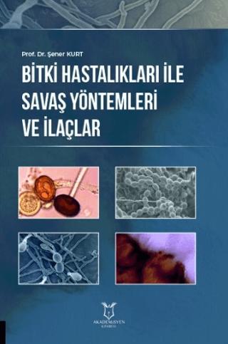 Bitki Hastalıkları ile Savaş Yöntemleri ve İlaçlar