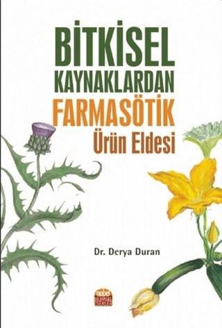 Bitkisel Kaynaklardan Farmasötik Ürün Eldesi | Nobel Bilimsel Eserler (Ciltsiz)  - Resim 1