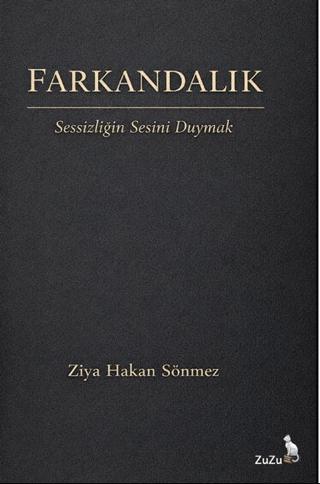 Farkandalık – Sessizliğin Sesini Duymak
