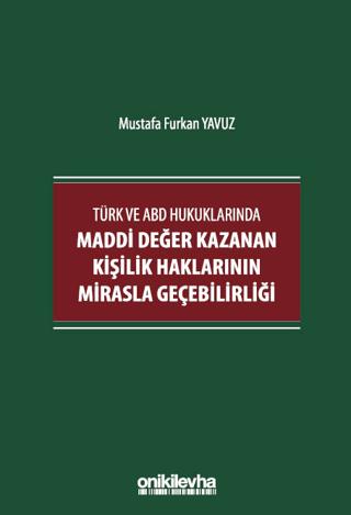 Türk ve ABD Hukuklarında Maddi Değer Kazanan Kişilik Haklarının Mirasla Geçebilirliği | On İki Levha Yayınları (Ciltsiz)  - Resim 1