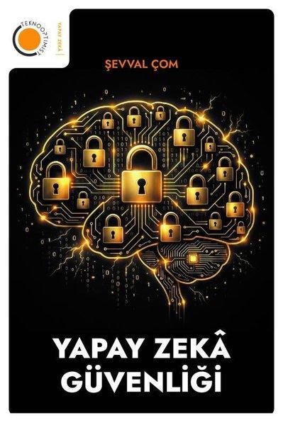 Yapay Zeka Güvenliği | Teknooptimist Yayınları (İnce Kapak)  - Resim 1